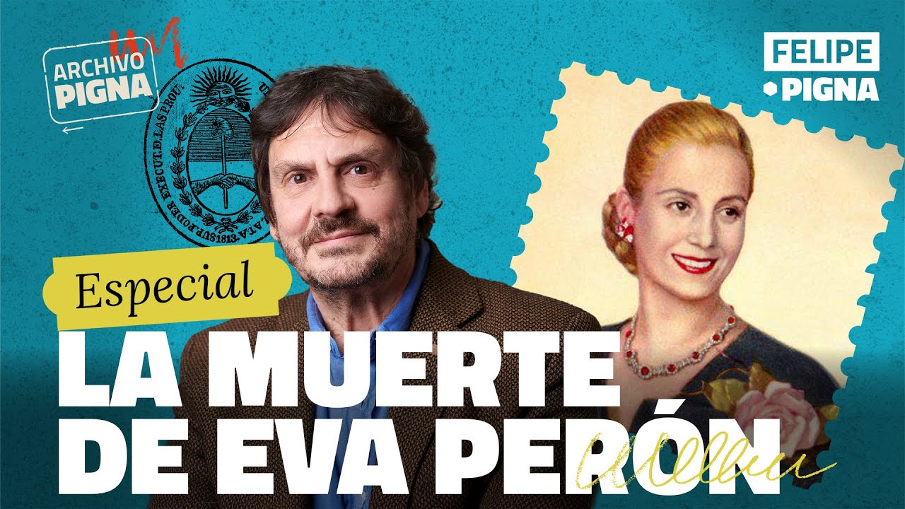 La muerte de Eva Perón. Felipe Pigna