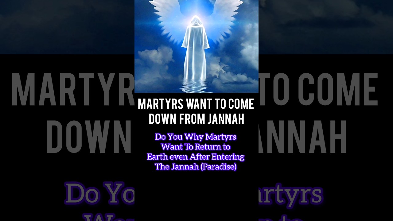 Why The Martyrs want to Return From Jannah (Paradise) #hadith #islam #shorts