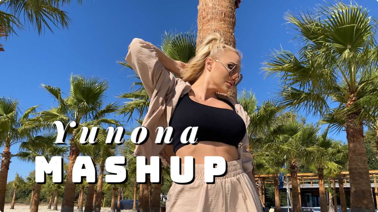 YUNONA feat. PIŞMAN Dj's - MASHUP