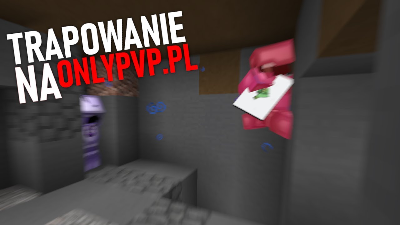 TRAPOWANIE NA GRUPOWYM TP NA ONLYPVP.PL