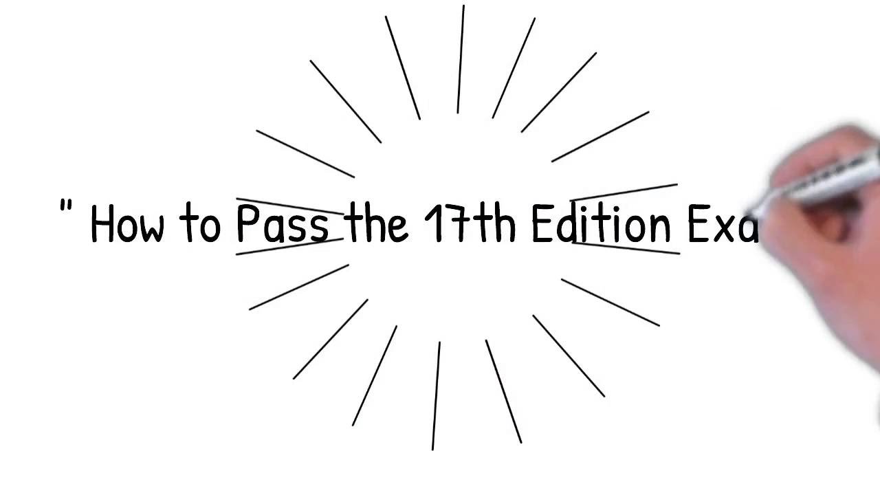How To Pass the 17th Edition Exam