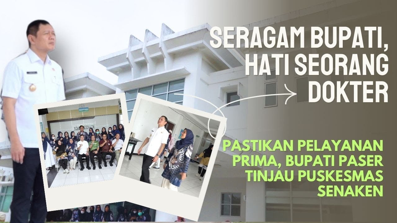 Pastikan Pelayanan Prima, Bupati Paser Tinjau Puskesmas Senaken