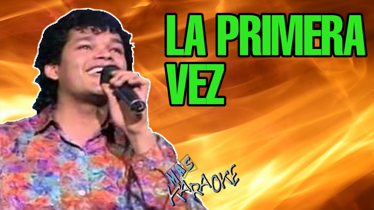 LA PRIMERA VEZ Chebere / Karaoke Con Letra