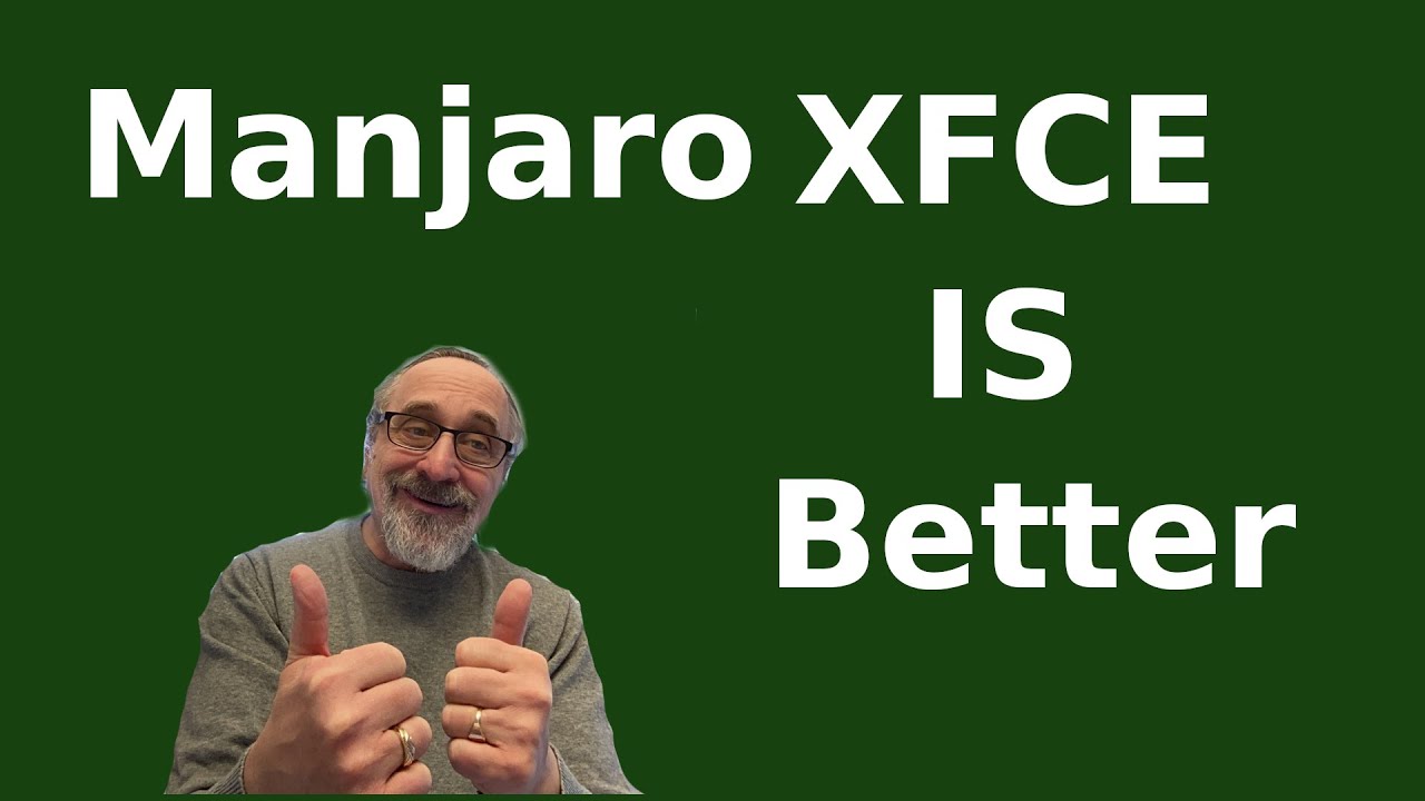 Manjaro Xfce is Better
