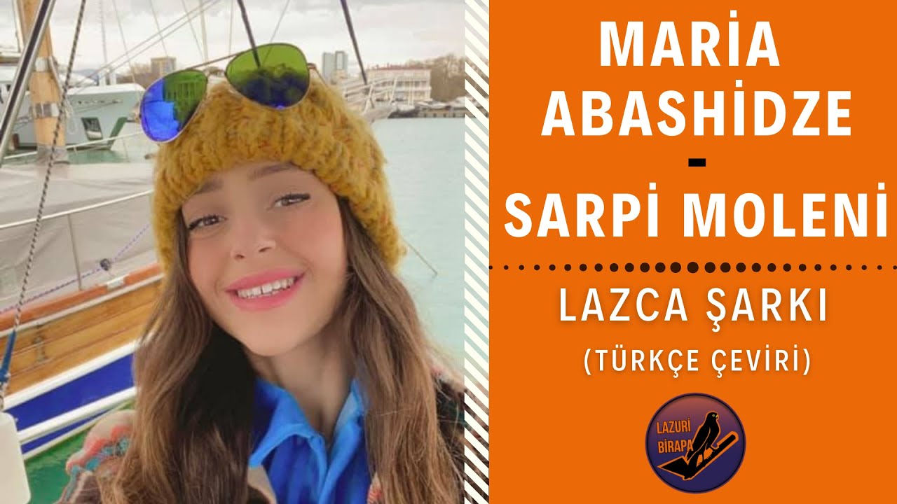 LAZCA ŞARKI : Maria Abashidze - Sarpi Moleni | Türkçe Çeviri