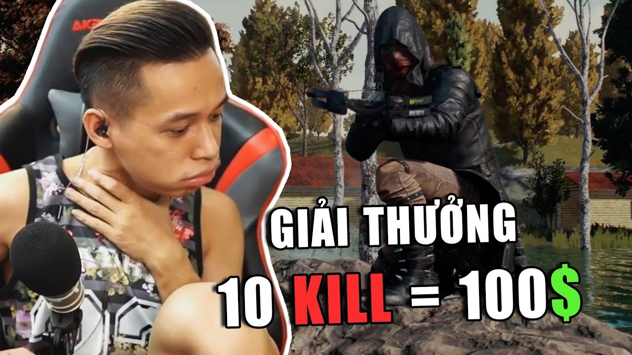 (Bình luận) Giải thưởng 100$ giành cho người có 10 KILL sớm nhất trong giải ao làng đầu tuần.