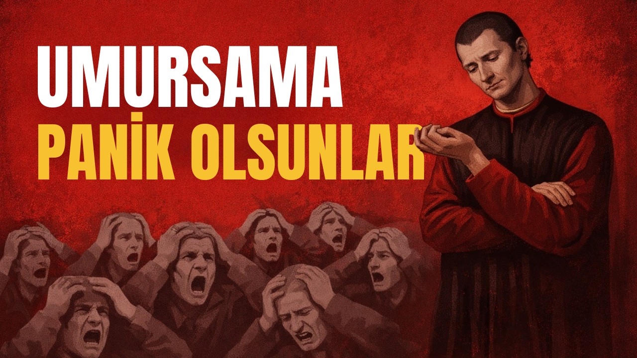 Sen Umursamadığında, Onlar Panikler: Duygusal Gücün Psikolojisi - Machiavelli