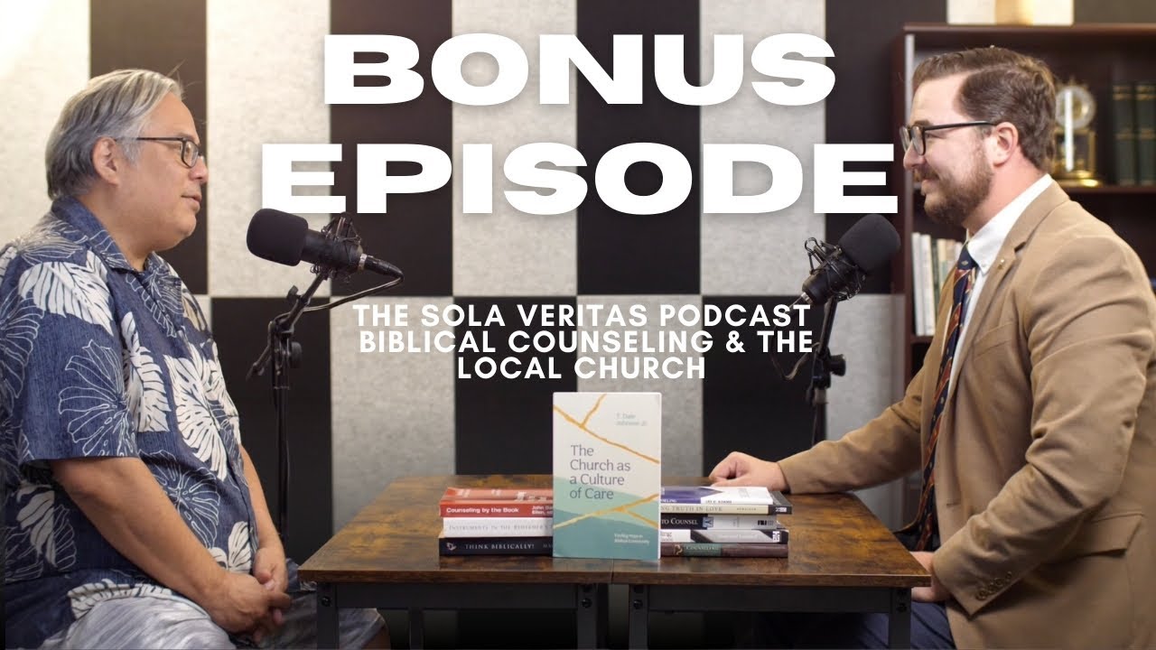 Bonus Episode: Biblical Counseling and The Church