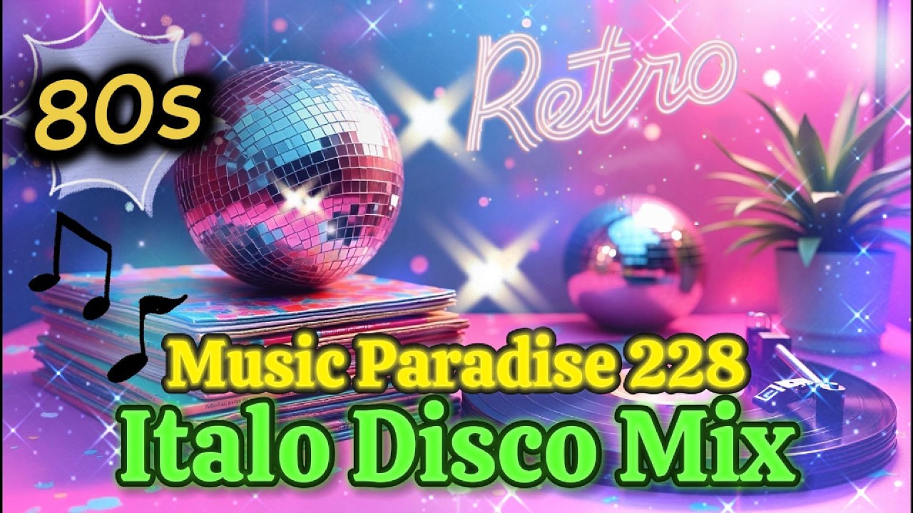 Music Paradise 228...Italo Disco Mix..80er...4-Track Mix...Nonstop...Best Mix For Your Next Party