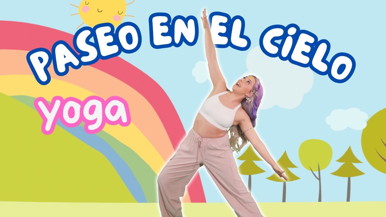 Paseo en el cielo + YOGA PARA NIÑOS