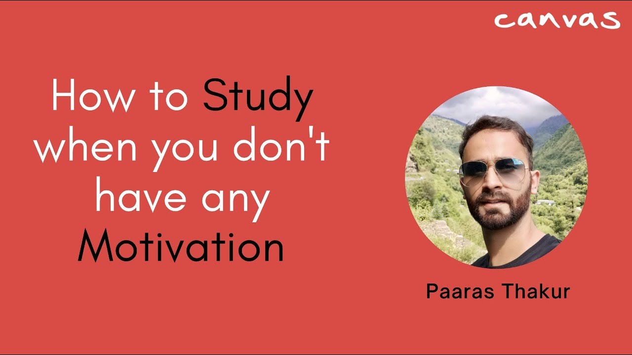 How to study when you have no Motivation | Study Tips | Paaras Thakur