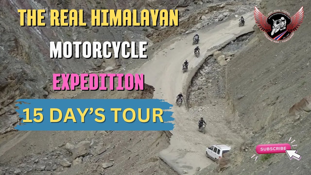 15 DAY TOUR (The Real Himalayan Ride) | The Real Himalayan Motorcycle Expeditions | Big Bike Tours&trade;