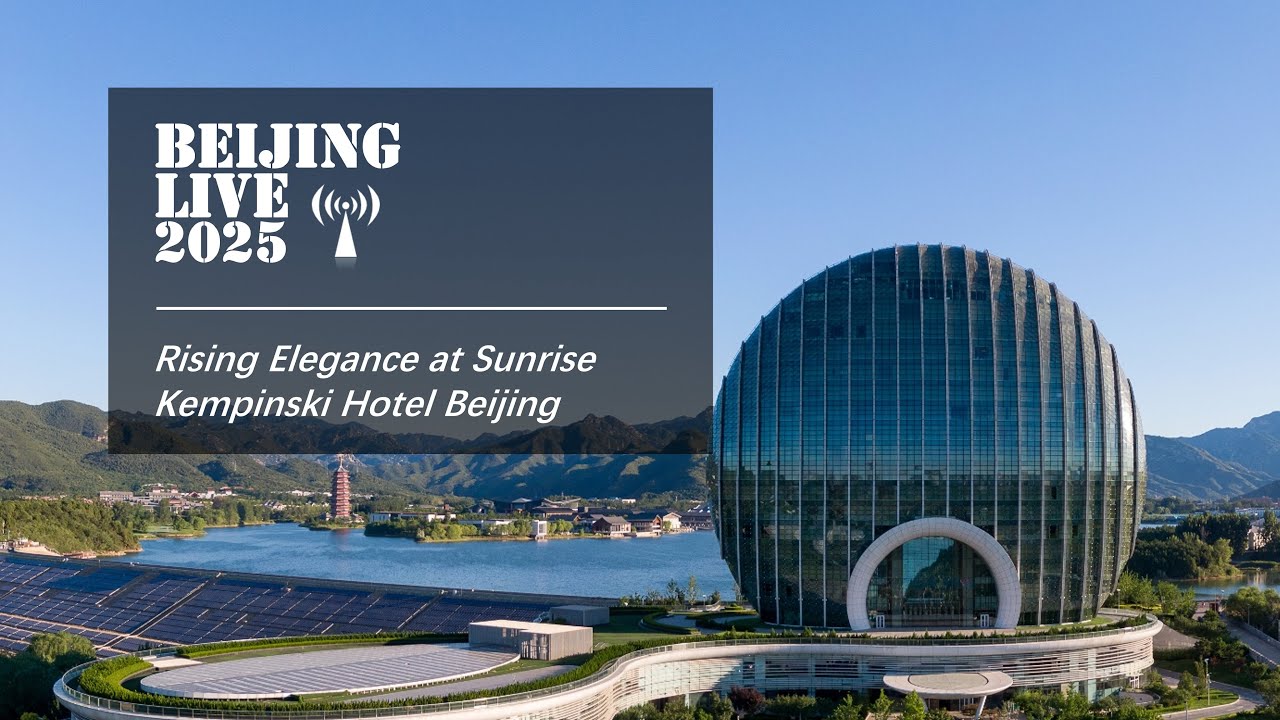 Beijing Live—Rising Elegance at Sunrise Kempinski Hotel Beijing