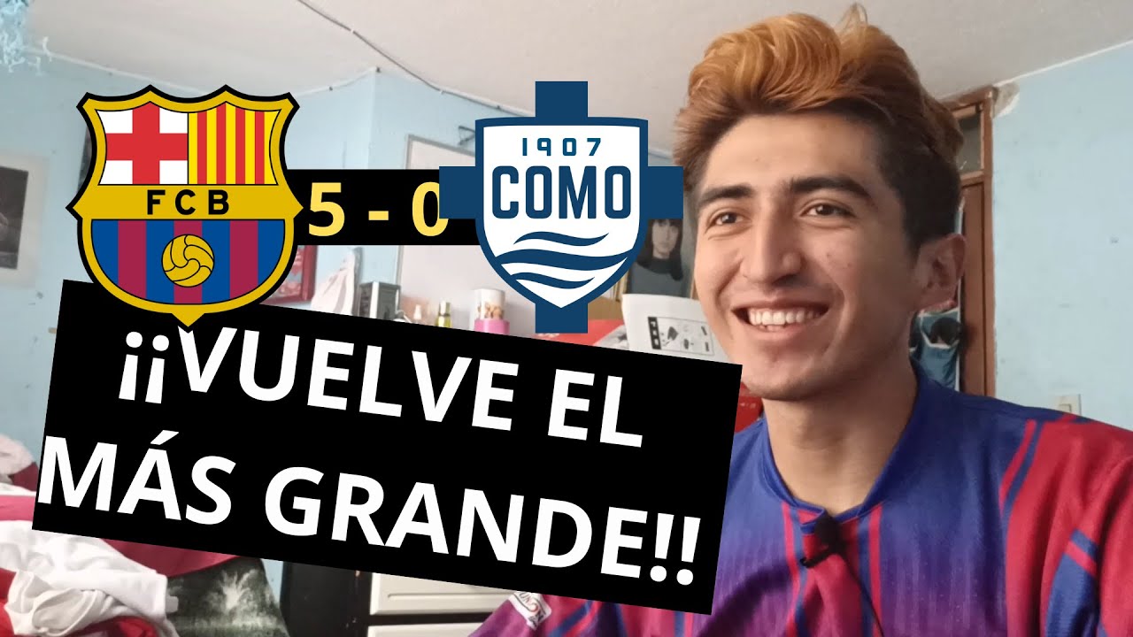 ¡CUIDADO! ¡Regresa el mejor equipo del mundo! - FC Barcelona vs Como 1907 - #joangamper