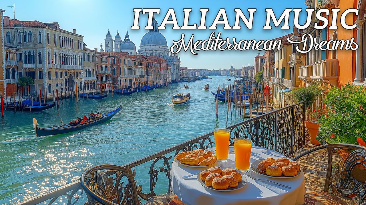 🎶 Italian Music & Mediterranean Dreams 🏡🌊 Romantic Mediterranean Instrumentals with Ocean Sounds 🎶