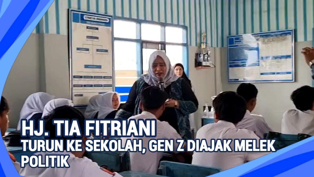 BREAKING NEWS | Gen Z Jadi Sorotan, Hj  Tia Fitriani Beri Pendidikan Politik Langsung di Sekolah