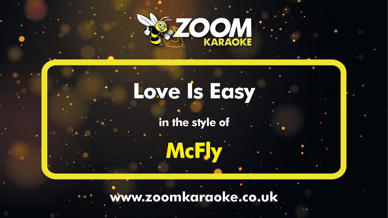 McFly - Love Is Easy - Karaoke Version from Zoom Karaoke