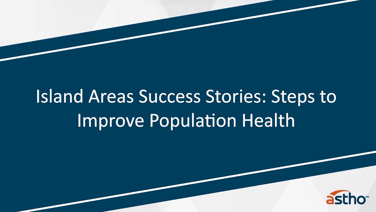 Island Areas Success Stories: Steps to Improve Population Health