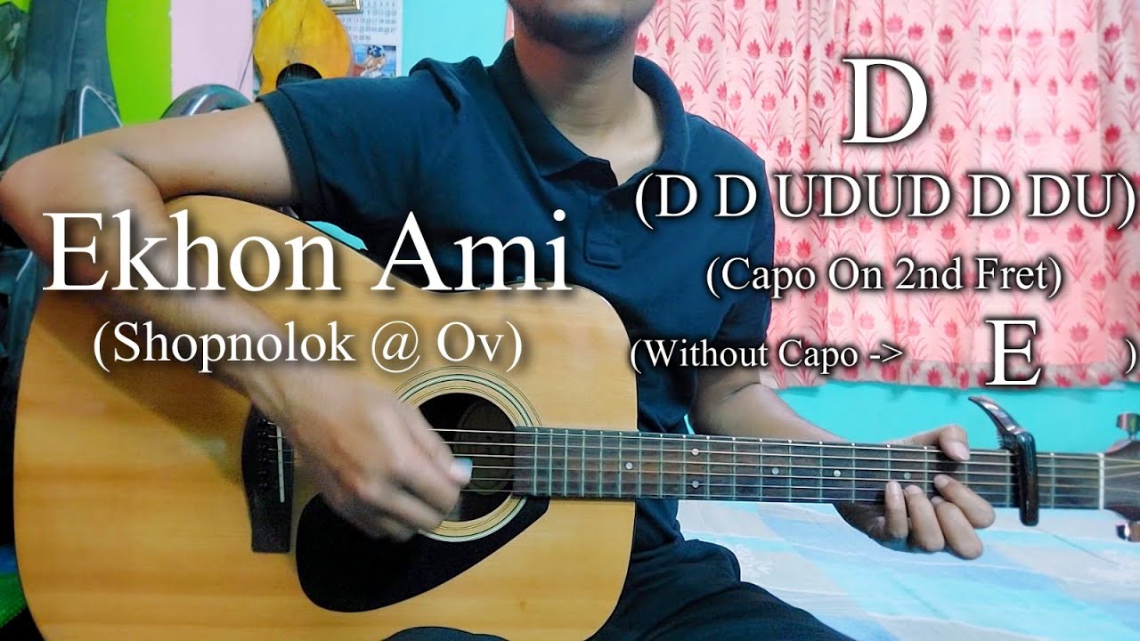Ekhon Ami | Shopnolok @ Ov | Ayon Chaklader | Easy Guitar Chords Lesson+Cover, Strumming Pattern...