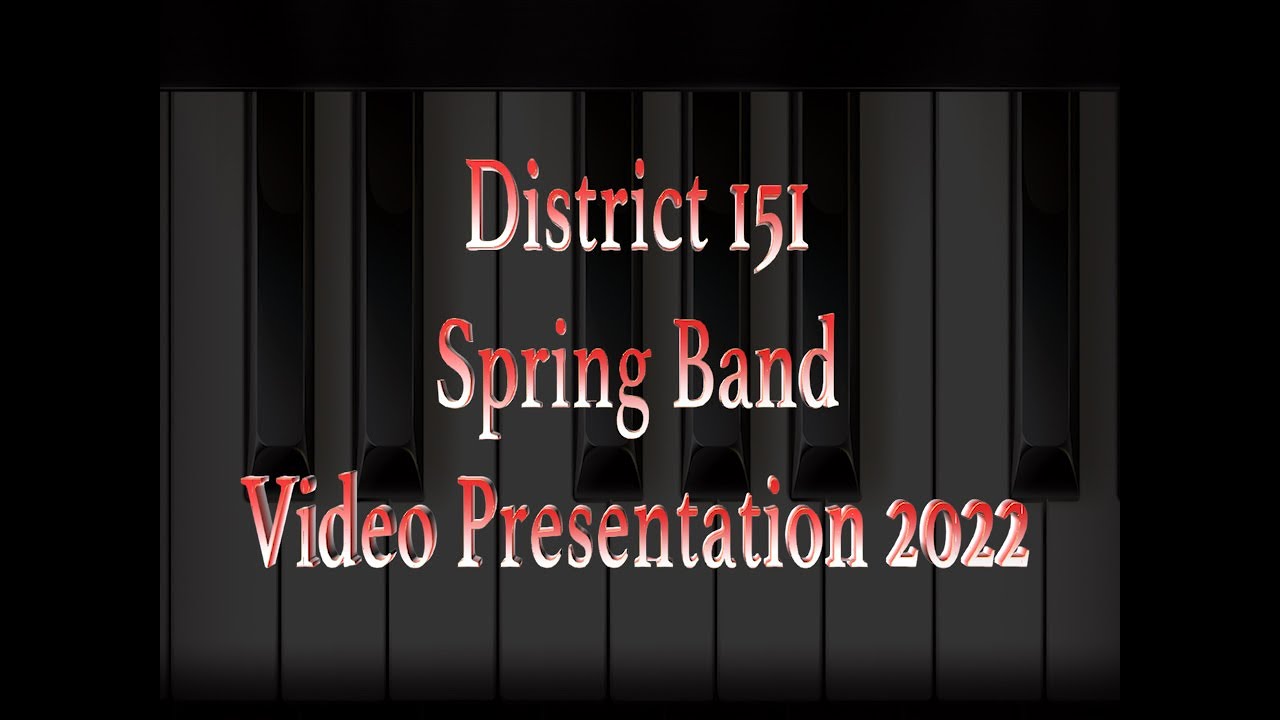 District 151 Video Presentation 2022