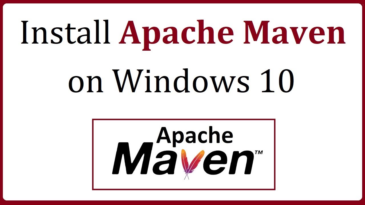 How to install Apache Maven on Windows 10