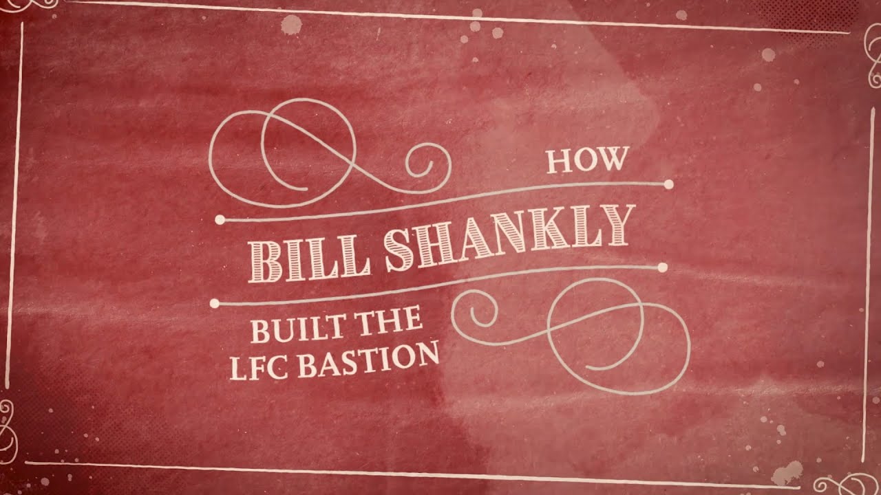 How Bill Shankly Built the LFC Bastion | His untouchable Anfield legacy