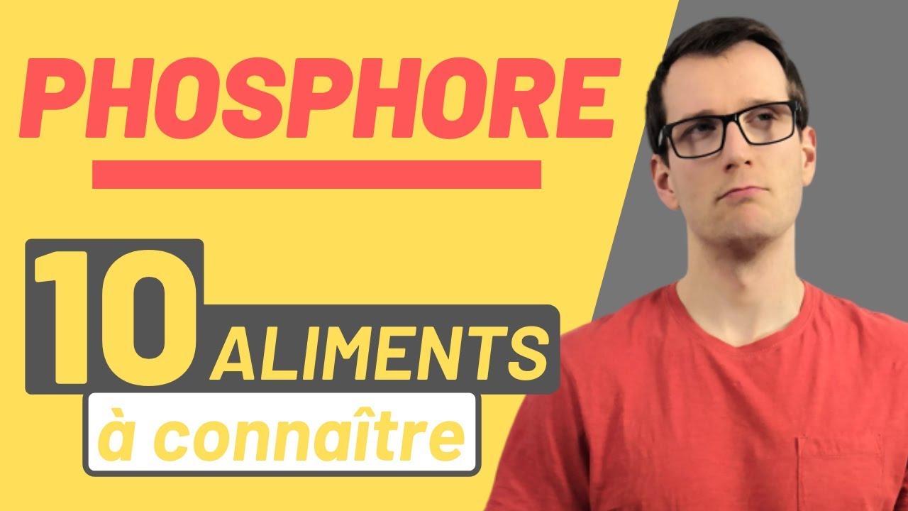 Comment avoir du PHOSPHORE naturellement ?
