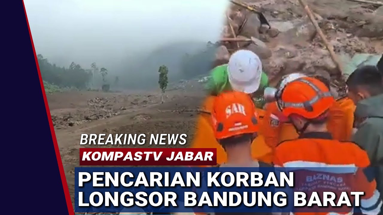 BREAKING NEWS: Hari Ke-3 Proses Pencarian Korban Longsor Bandung Barat