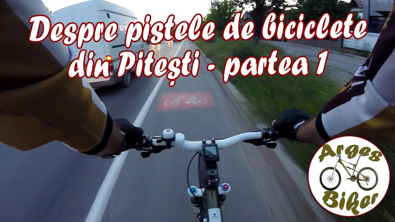 Despre pistele de biciclete din Pitesti - partea intai