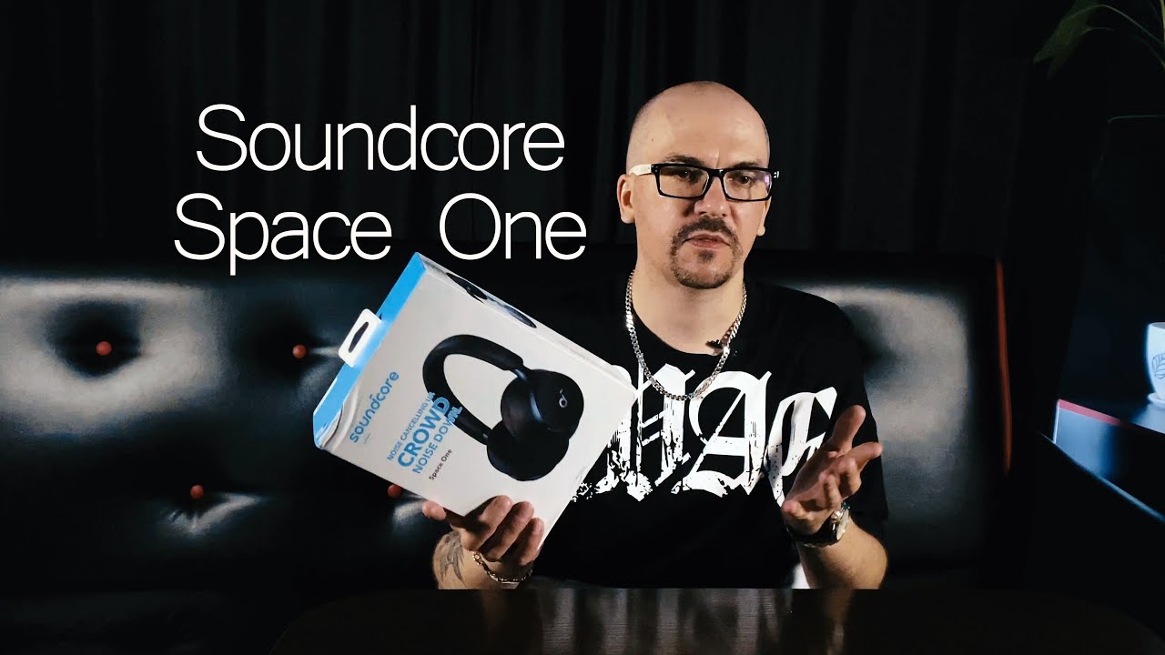 Беспроводные наушники Soundcore Space One - Обзор/Моё Мнение