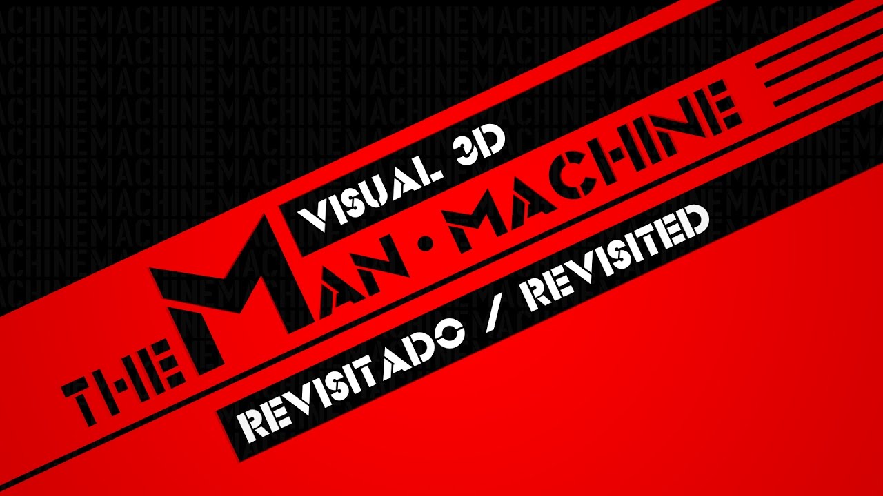 Kraftwerk - The Man-Machine - Visual 3D - (Revisitado/Revisited)
