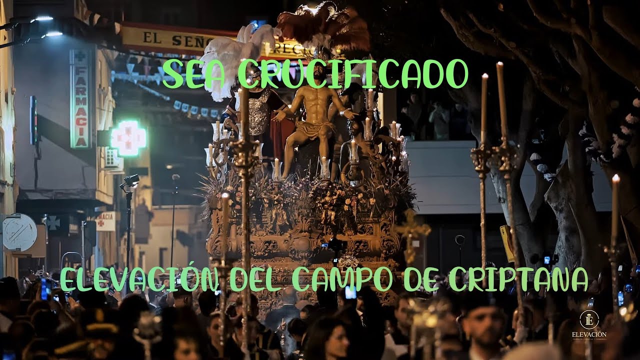 SEA CRUCIFICADO - ELEVACIÓN DEL CAMPO DE CRIPTANA 
