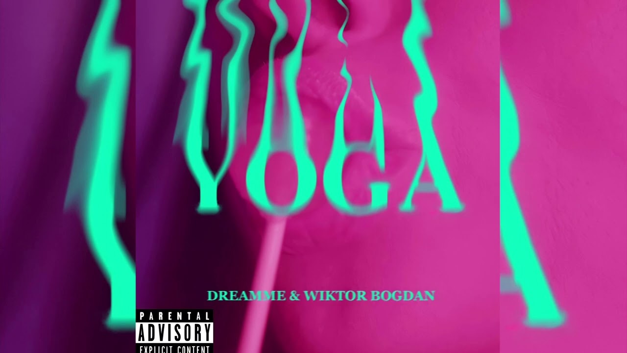 Dreamme & Wiktor Bogdan - YOGA