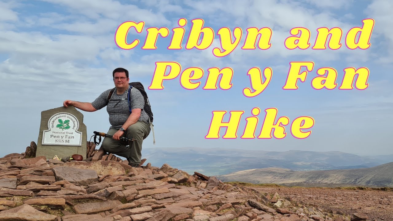 BRECON BEACONS HIKE to the top of CRIBYN and then onto PEN Y FAN
