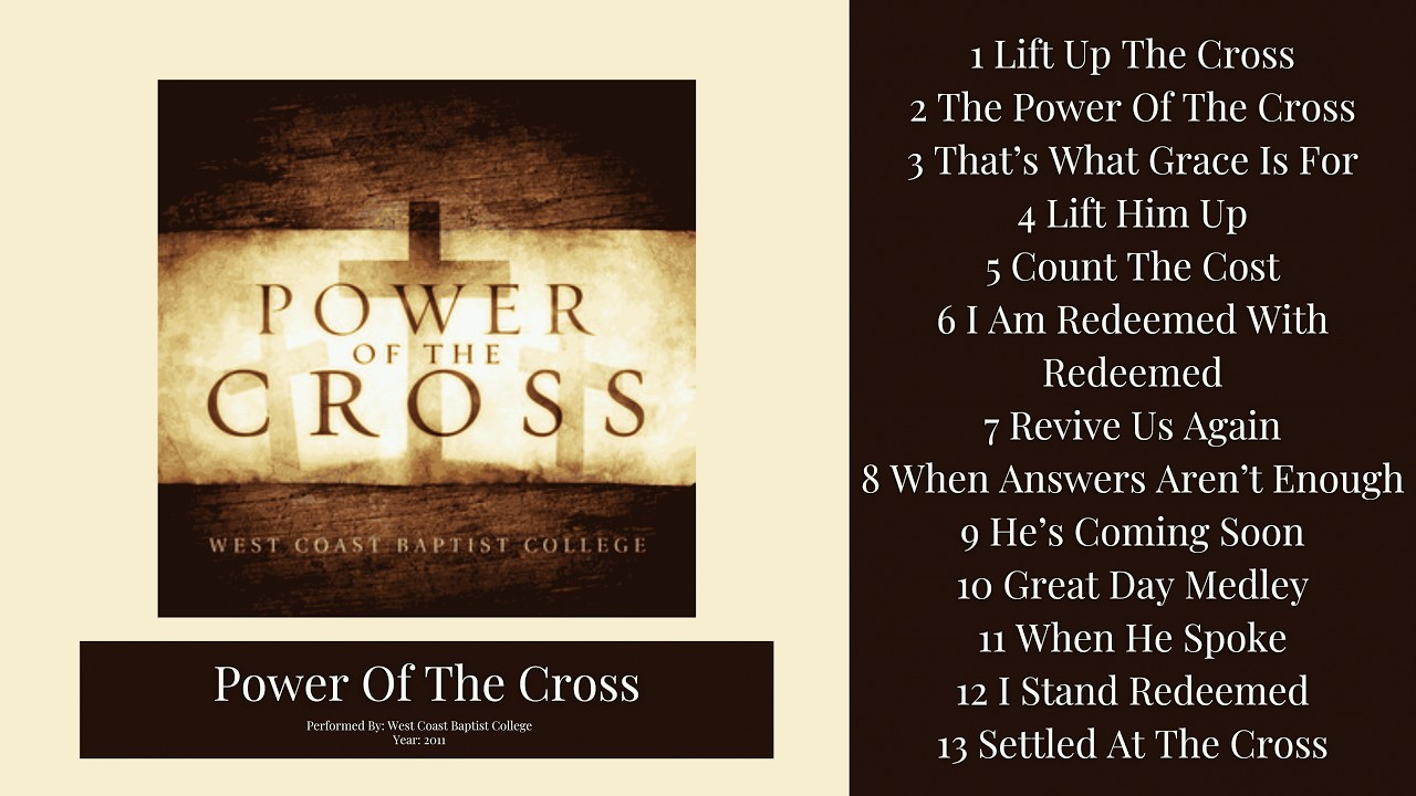 POWER OF THE CROSS | Complete Album | West Coast Baptist College