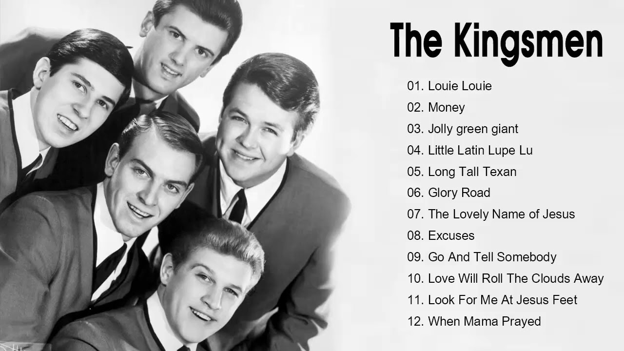 The Kingsmen's Greatest Hits | Best Songs of The Kingsmen - Full Album The Kingsmen 2018