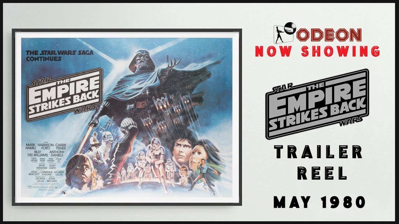 THE EMPIRE STRIKES BACK (May 1980 Odeon Cinema Trailer Reel) -- Home Cinema