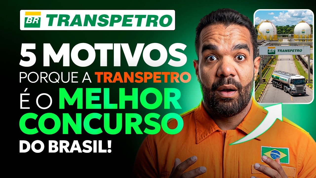 5 Motivos Porque o Edital Concurso TRANSPETRO 2026 &eacute; o Melhor Concurso do Brasil!