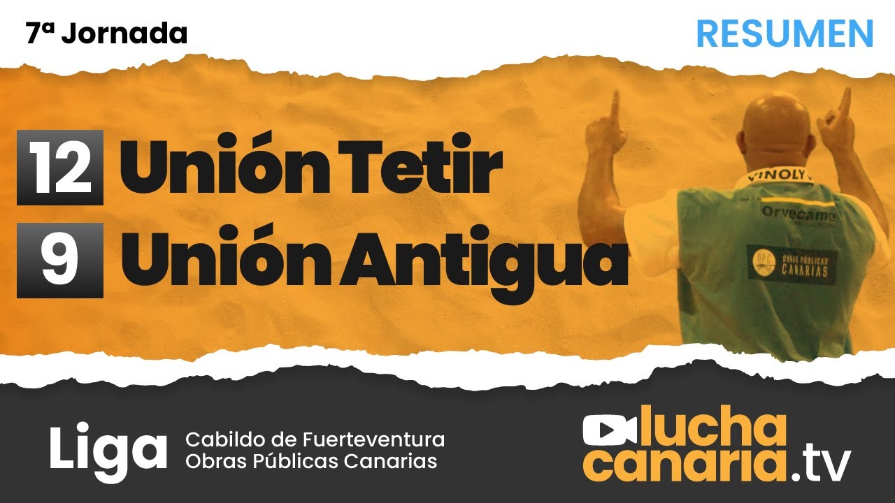 Unión Tetir vs Unión Antigua (Resumen) | LUCHA CANARIA