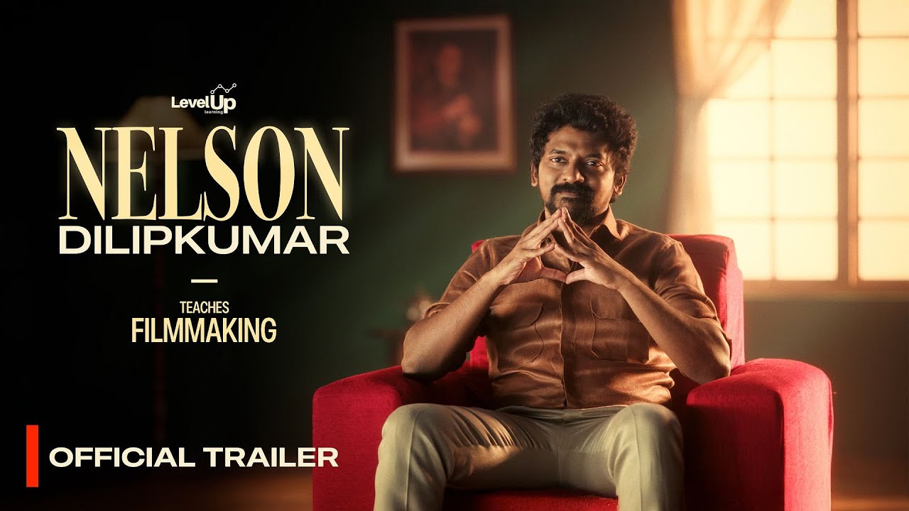 Nelson Dilipkumar Teaches Filmmaking - Official Trailer | Masterclass | LevelUp Learning