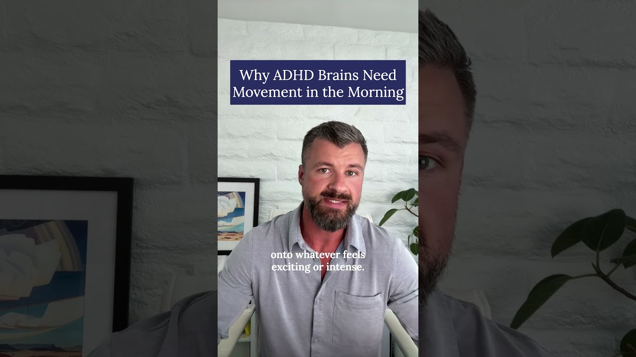Why ADHD Brains Need Movement in the Morning