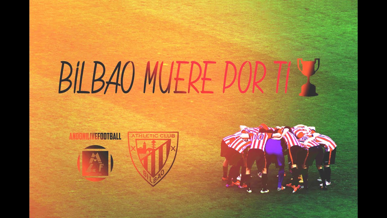| Athletic Club - FC Barcelona | ● BILBAO MUERE POR TI ● | MOTIVACIONAL | [HD]
