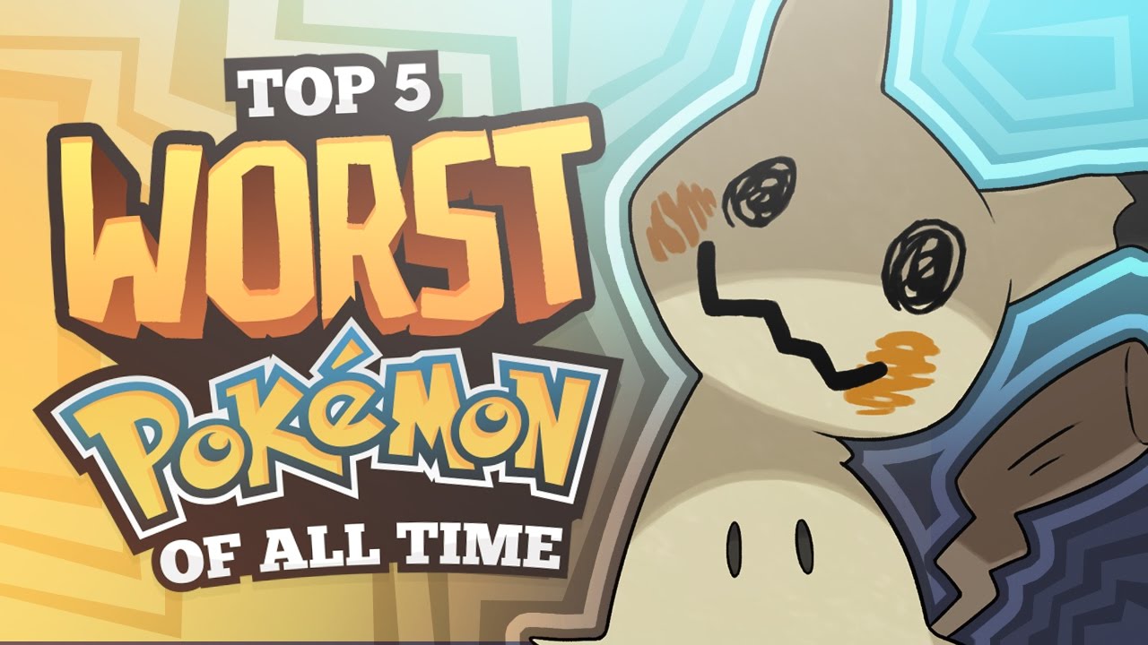 Top 5 Worst Pokemon of All Time