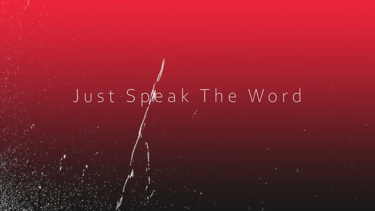 Just Speak The Word | HQ AUDIO
