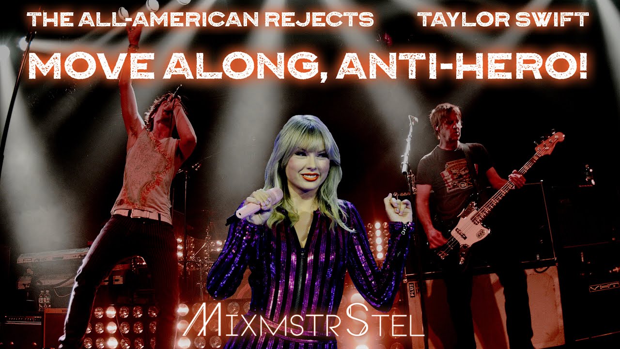 The All-American Rejects vs. Taylor Swift - Move Along, Anti-Hero! (Mashup by MixmstrStel)