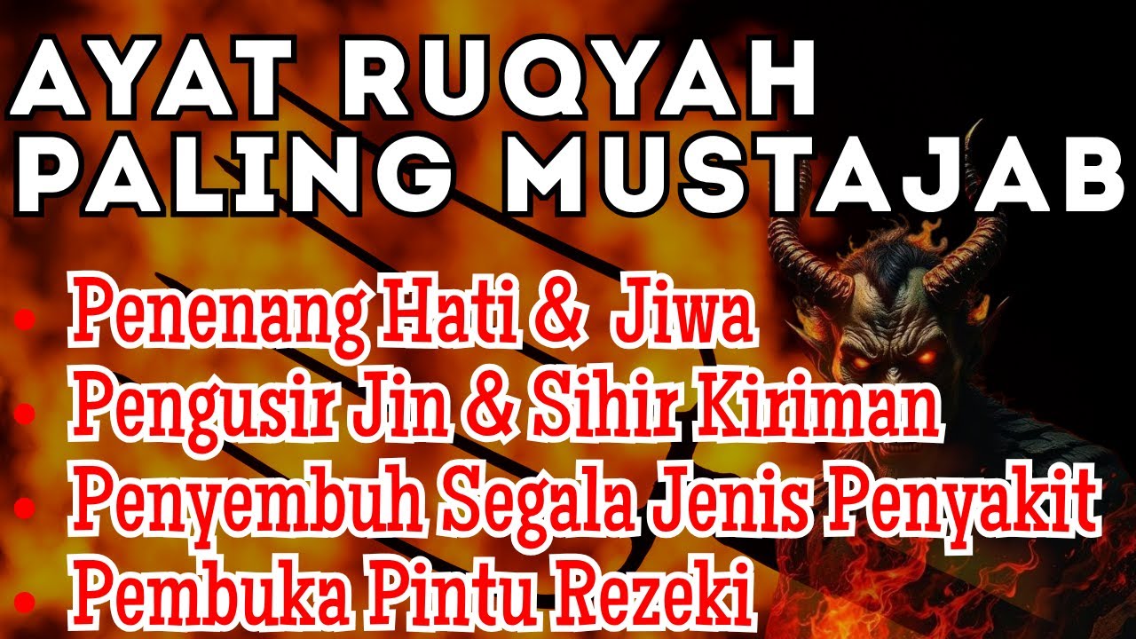 AYAT RUQYAH – Ruqyah Rumah & Diri Sendiri Pembersih Gangguan Jin dan Setan