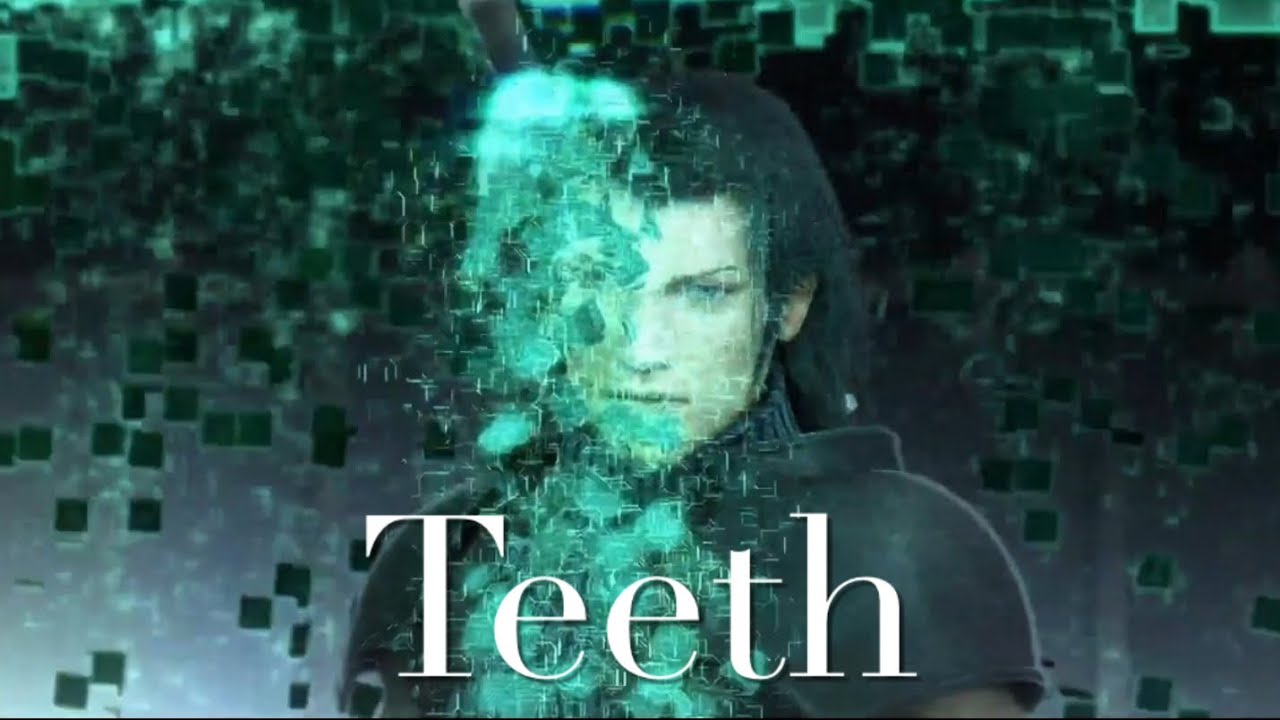 【AMV/GMV】Final Fantasy VII — Teeth