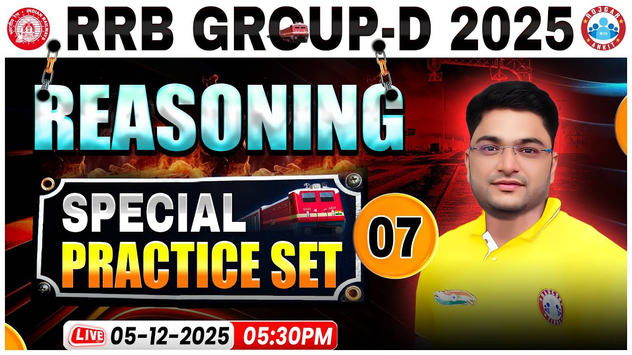 RRB Group D Reasoning Classes 2025 | RRB Group D Reasoning Practice Set 07 | By Shobhit Sir
