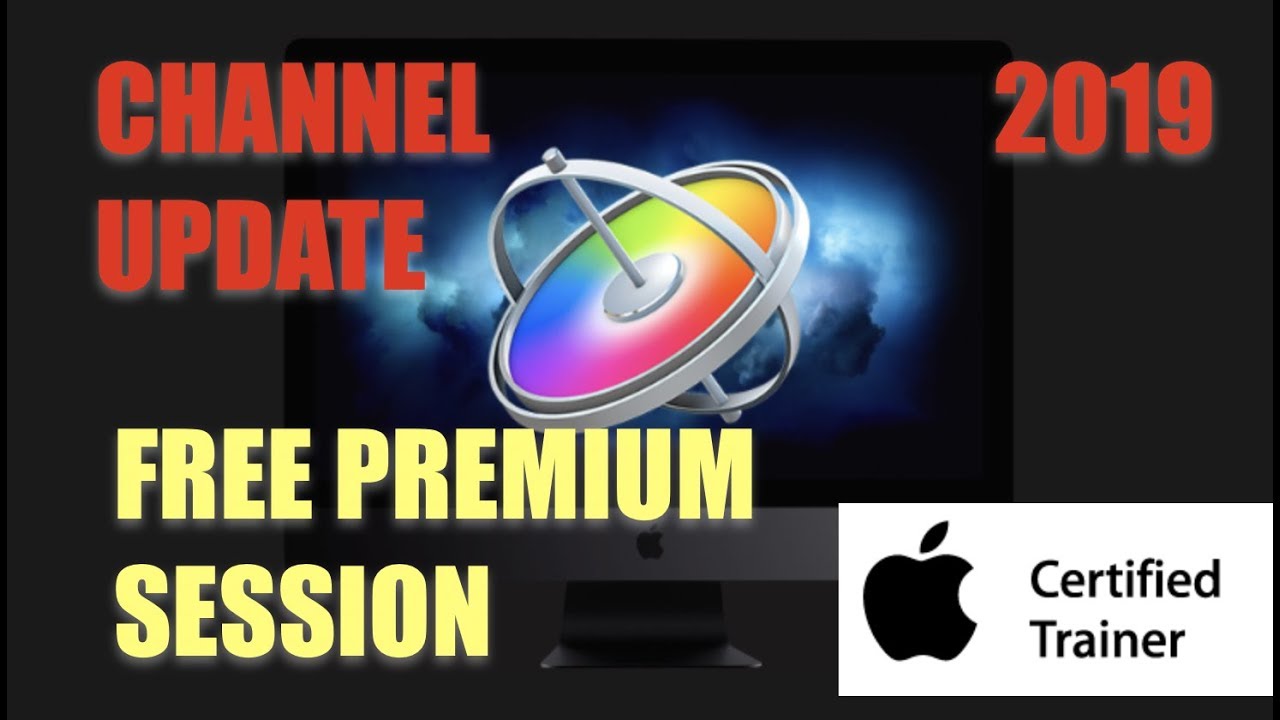 Channel Update : FREE PREMIUM Training - Motion 5 - Apple 2019
