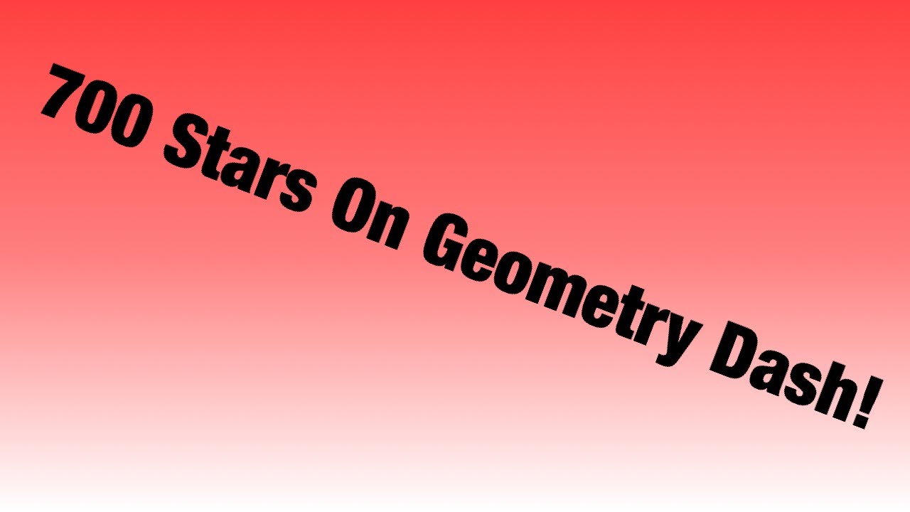 700 Stars (Geometry Dash)